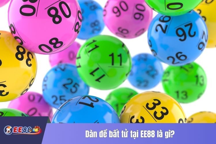 Dàn đề bất tử tại EE88 là gì?