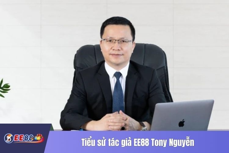 Tiểu sử tác giả EE88 Tony Nguyễn