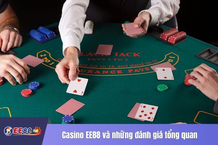 Casino EE88 và những đánh giá tổng quan