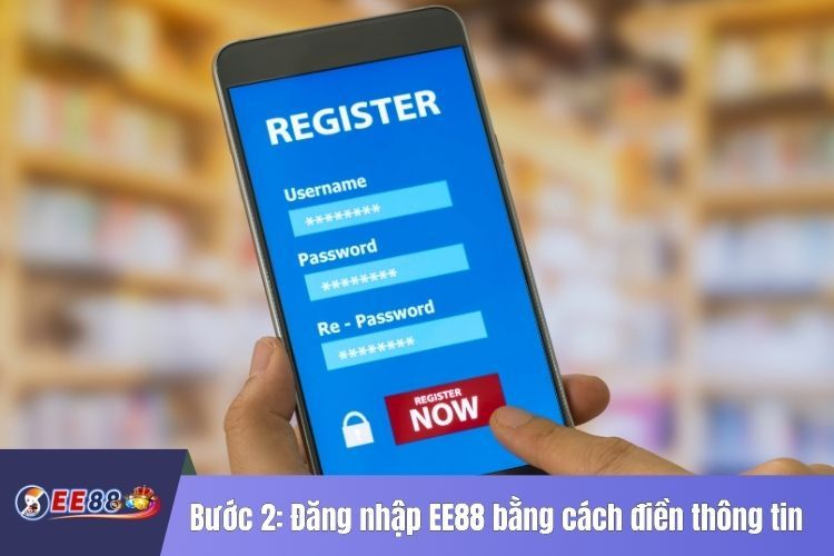 Bước 2: Đăng nhập EE88 bằng cách điền thông tin