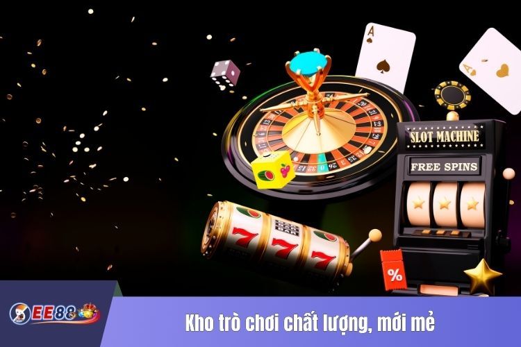 Kho trò chơi chất lượng, mới mẻ