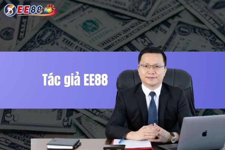 Tác giả EE88 Tony Nguyễn - Nhà sáng lập và lãnh đạo tài ba