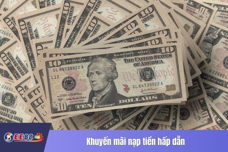 Khuyến mãi nạp tiền hấp dẫn