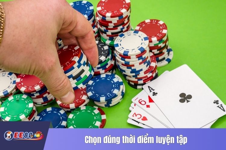 Chọn đúng thời điểm luyện tập